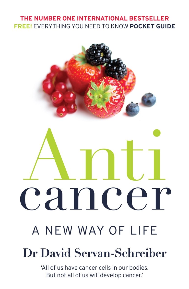 Anti Cancer: A New Way of Life