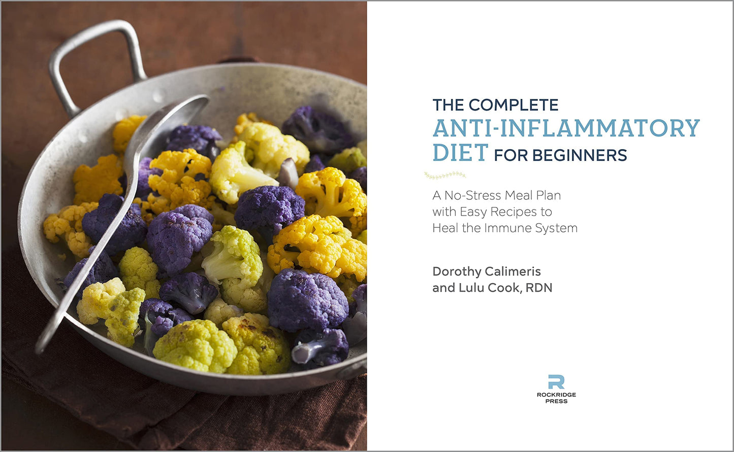 The Complete Anti-Inflammatory Diet for Beginners: A No-Stress Meal Plan with Easy Recipes to Heal the Immune System