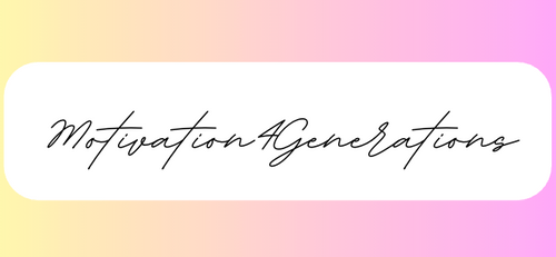 Motivation 4 Generations